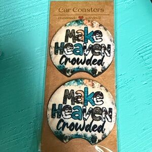 Make Heaven Crowded Car Coasters